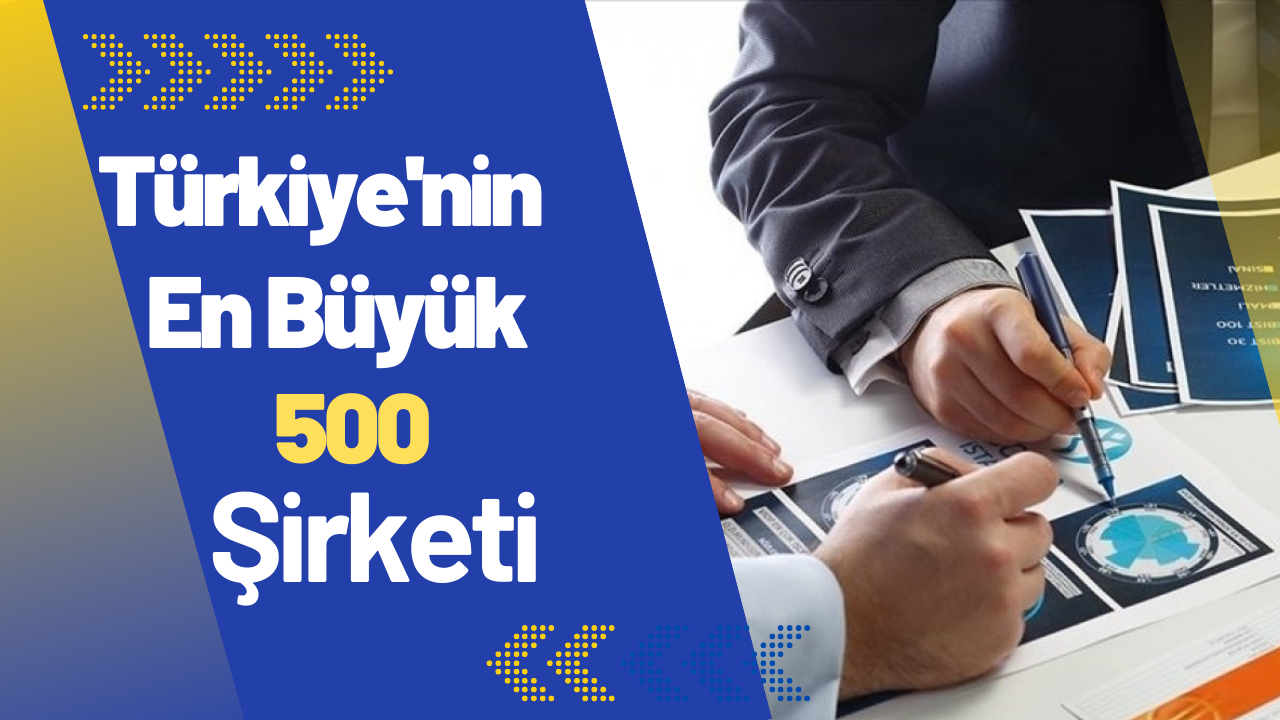 Türkiye'nin en büyük 500 şirketi belli oldu! Rekor büyüme...