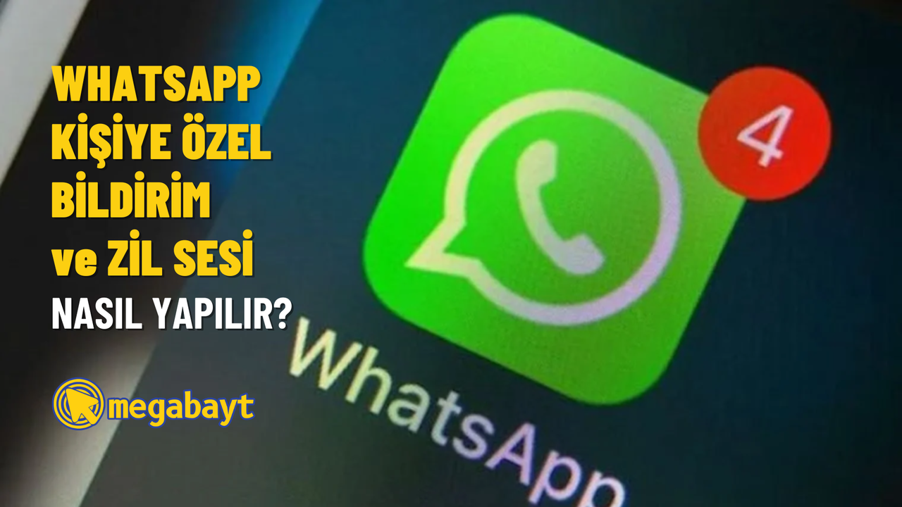 WhatsApp kişiye özel zil ve bildirim sesi nasıl yapılır?