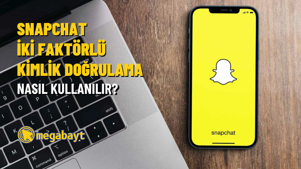Snapchat iki faktörlü kimlik doğrulama nasıl kullanılır? Hesabınıza izinsiz girişleri hemen engelleyin!