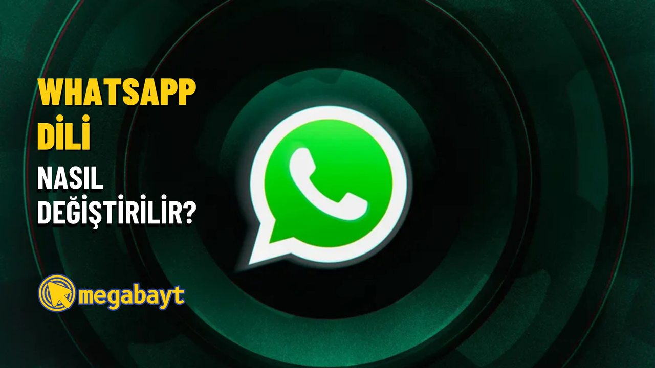 WhatsApp dil değiştirme nasıl yapılır? Uygulama içinden dil değiştirme