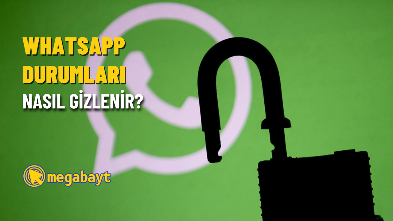 WhatsApp durum gizleme nasıl yapılır? Gizlilik ayarlarınızı yönetin