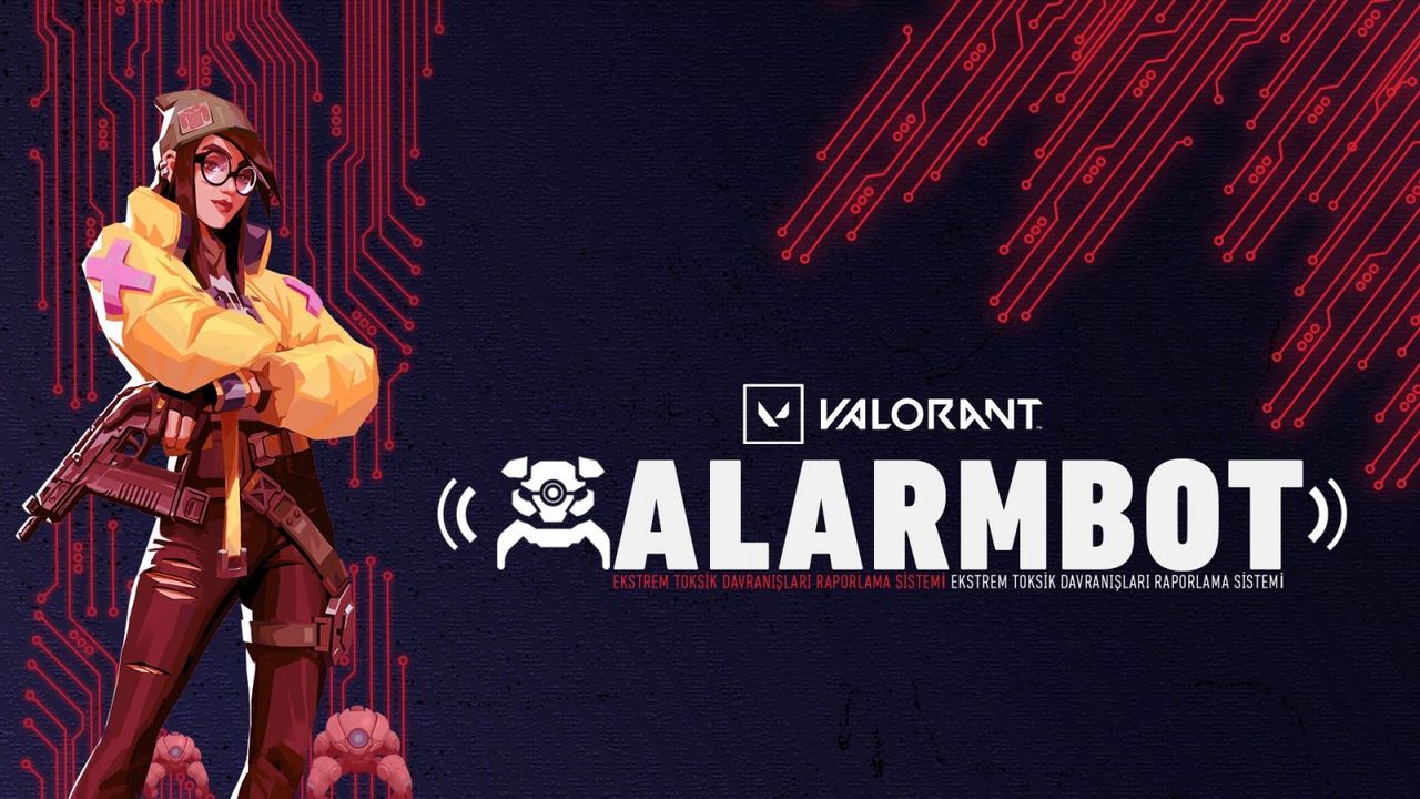 Valorant'ın yeni raporlama sistemi AlarmBot duyuruldu! AlarmBot nasıl kullanılır?