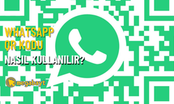 WhatsApp QR kodu nasıl kullanılır? QR kod ile yeni kişi ekleme işlemini hızlandırın