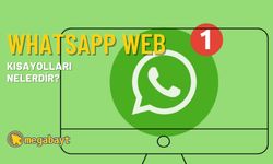 WhatsApp Web kısayolları nelerdir? Kısayolları çok seveceksiniz