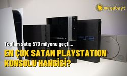 En çok satan PlayStation konsolu hangisi? Toplam satış 579 milyonu geçti