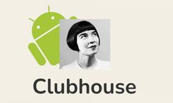 Clubhouse'un Türkiye'deki Android cihazlara geleceği tarih kesinleşti!