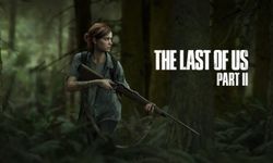 Xbox'ın The Last of Us Part II ile ilgili fikirleri ortaya çıktı!