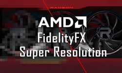 AMD'nin DLSS rakibi FidelityFX'i destekleyecek ilk oyunlar belli oldu