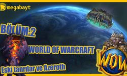 World of Warcraft Türkçe Lore 2.Bölüm (Azeroth ve Eski Tanrılar) - VİDEO