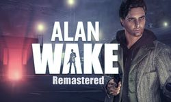 Alan Wake 2 beklerken Alan Wake Remastered listelendi