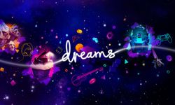 Sony, oyun yapma oyunu Dreams ile film yapıyor!