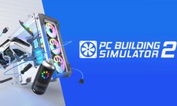 Gerçeğini toplayamıyoruz zaten: PC Building Simulator 2 duyuruldu