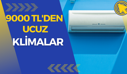 9000 TL altı alınabilecek klimalar!