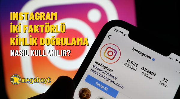 Instagram iki faktörlü kimlik doğrulama nasıl kullanılır?