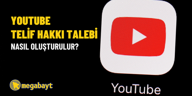 YouTube telif hakkı talebi nasıl oluşturulur?