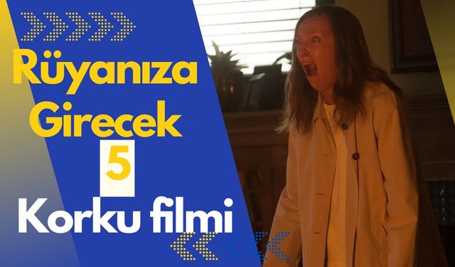 Rüyalarınıza girecek en korkunç 5 korku filmi!