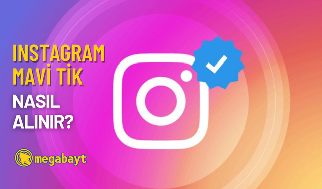 Instagram mavi tik nasıl alınır? (Hesap doğrulama)