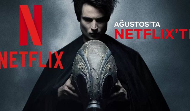 Ağustos ayında Netflix'e gelecek yeni dizi ve filmler belli oldu - VİDEO