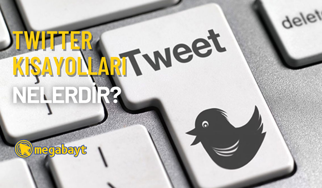 Twitter kısayolları nelerdir? İşte işinizi çok kolaylaştıracak kısayollar