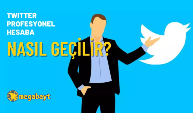 Twitter profesyonel hesaba nasıl geçilir? Hedef kitlenizi ve markanızı büyütün