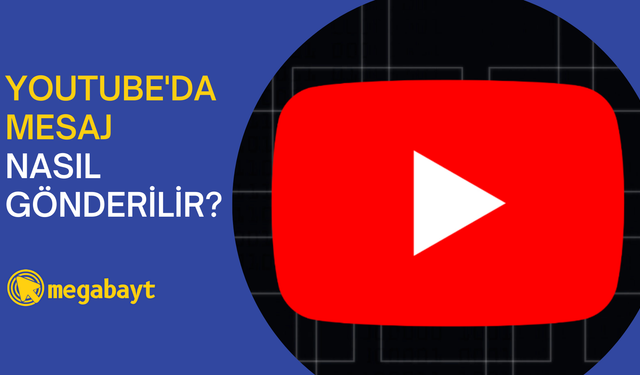 YouTube’da mesaj nasıl gönderilir? 2022