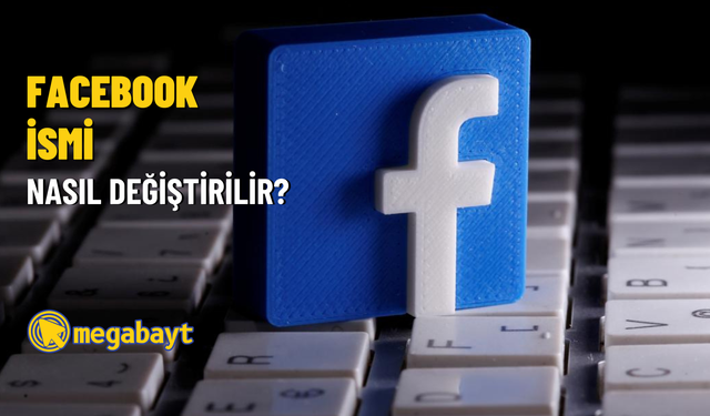 Facebook ismi nasıl değiştirilir? 2022