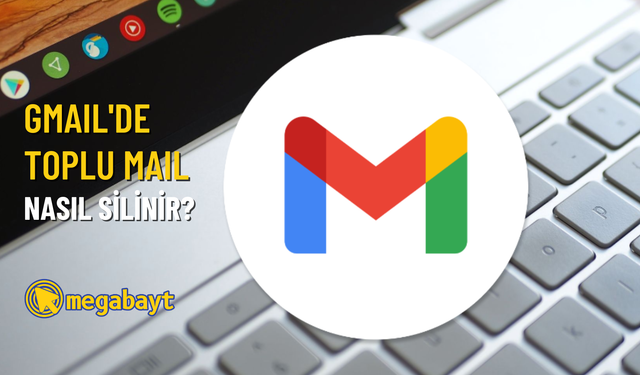 Gmail’de toplu mail silme nasıl yapılır? Detaylı anlatım