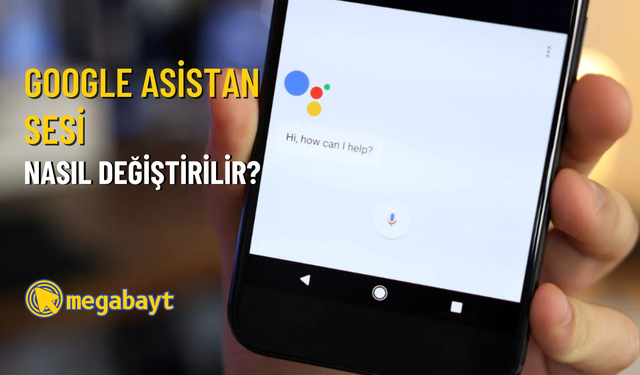 Google Asistan sesi nasıl değiştirilir? Google Asistan dili değiştirme