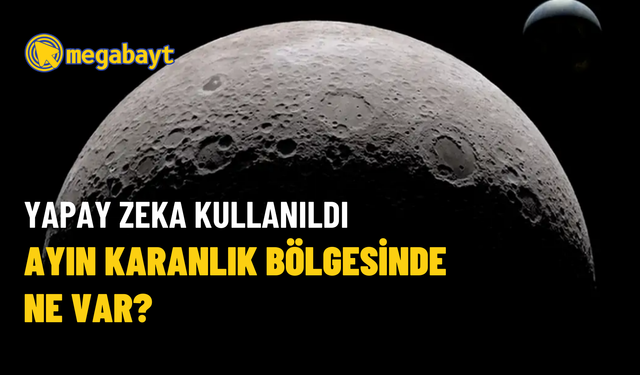 Ay’ın karanlık bölgesi yapay zeka ile aydınlatıldı! Peki gölgelerin altından ne çıktı?