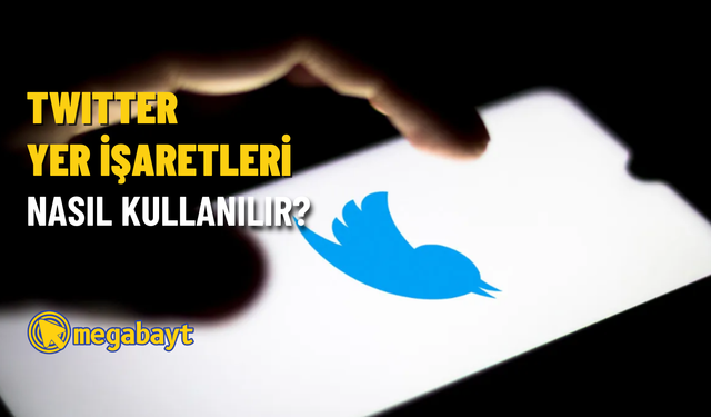 Twitter yer işaretleri nasıl kullanılır? Detaylı anlatım