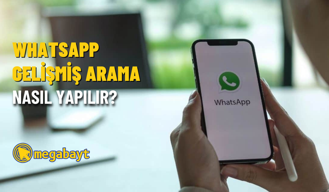 WhatsApp gelişmiş arama nasıl yapılır? Sohbetlerde içerik arama