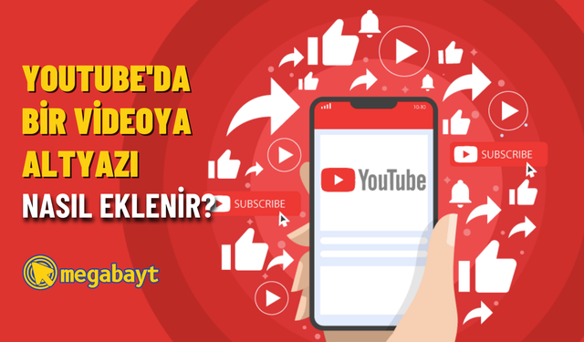 YouTube altyazı ekleme nasıl yapılır? 2022