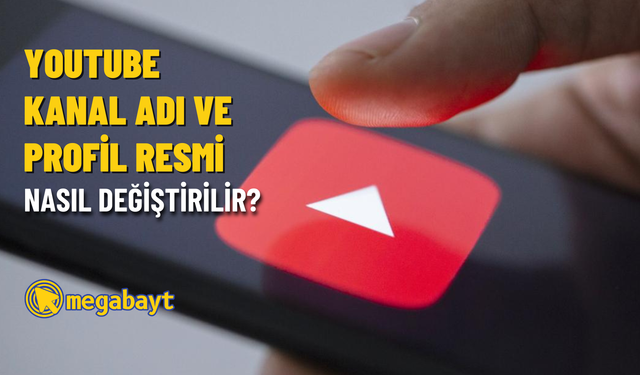 YouTube kanal adı değiştirme nasıl yapılır? (Kanal adı ve Profil resmi değiştirme)