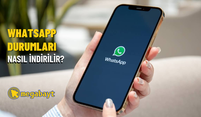 WhatsApp durum indirme nasıl yapılır? (Programsız)