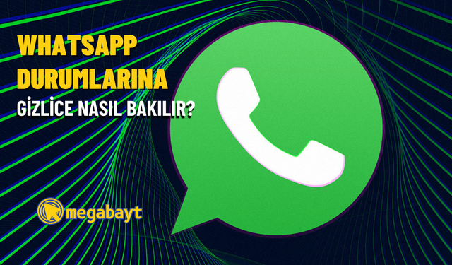 WhatsApp durumlarına gizlice nasıl bakılır? 2022