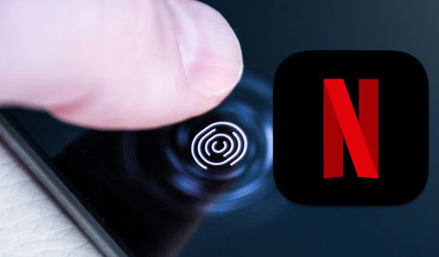 Netflix iyice abarttı: Parmak izi olmadan çalışmayabilir