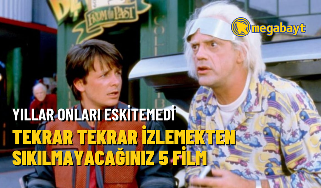 Tekrar tekrar izlemekten sıkılmayacağınız 5 film!