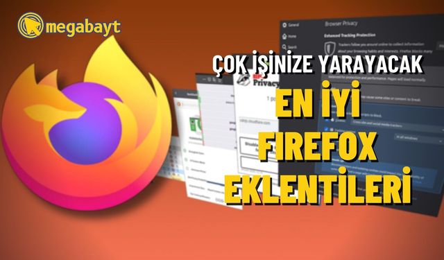 Çok işinize yarayacak en iyi Firefox eklentileri