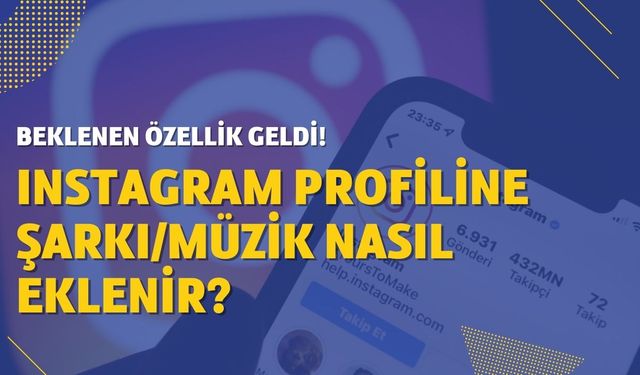 Instagram profiline müzik nasıl eklenir?