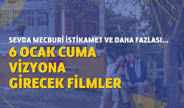 6 Ocak 2023 vizyona girecek filmler: Bu hafta sinemalarda neler var?