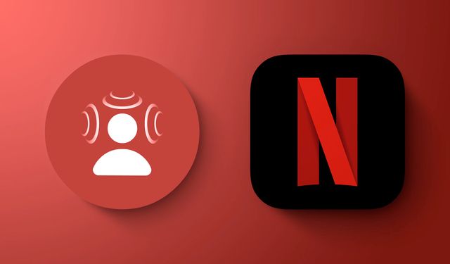 Netflix'ten en pahalı pakete özel yeni özellik: Konumsal ses