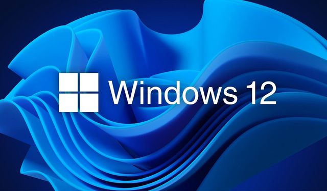 Microsoft'un yapay zeka destekli Windows 12 işletim sistemi yolda!