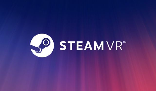 Steam'den VR kullanımını kolaylaştıracak yeni atılım!