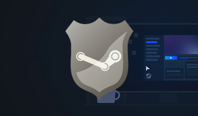 Steam'den önlem! Steam Guard nedir?