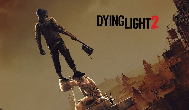 Dying Light 2'den yeni haber: Bu yıl geliyor!