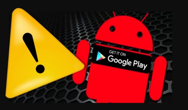 Play Store'da güvenlik açığı! Bu uygulamaları sakın yüklemeyin