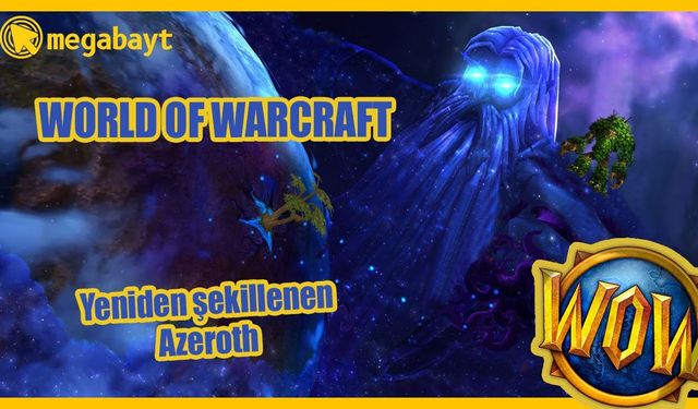 World of Warcraft Türkçe Lore 3. Bölüm (Yeniden şekillenen Azeroth) - VİDEO