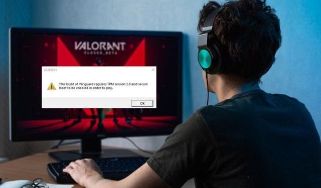 Windows 11, TPM 2.0 olmayan bilgisayarlarda Valorant'ı çalıştırmıyor! Ve muhtemelen başka oyunları da...