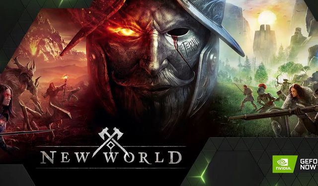 Beklenen oldu! New World ve birçok yeni oyun GeForce Now'a eklendi!