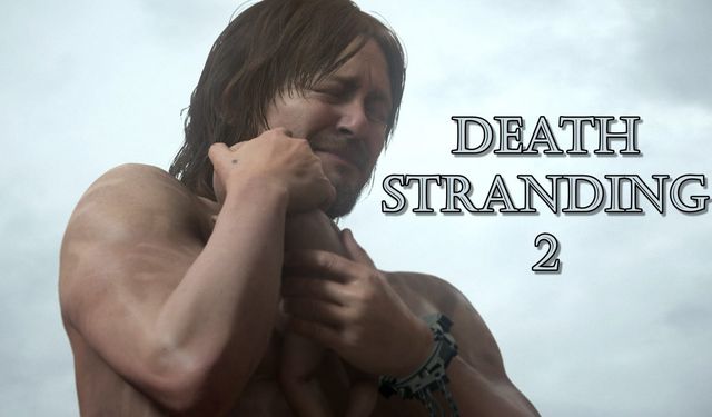 Norman Reedus, Death Stranding 2'yi açıkladı! Peki ne zaman çıkacak?